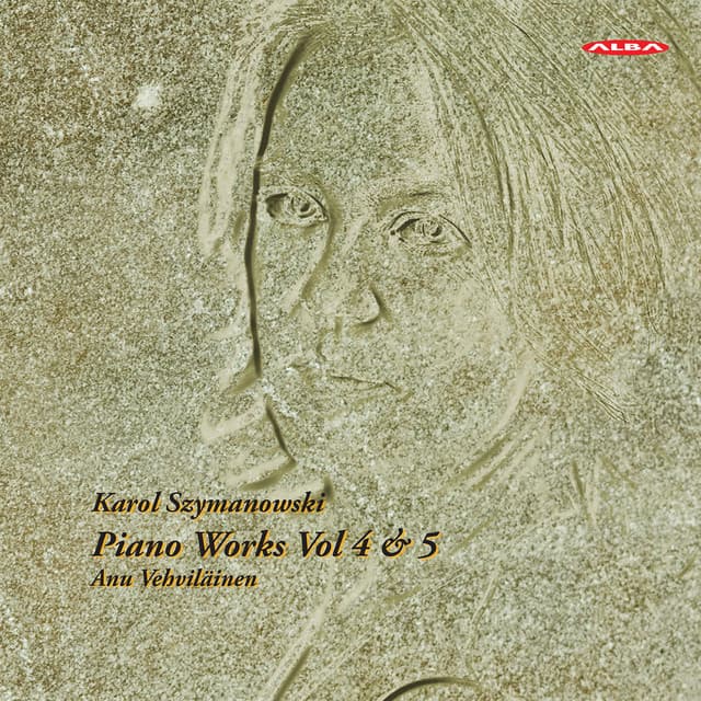 Szymanowski: Piano Works, Vols. 4 & 5 - Karol Szymanowski