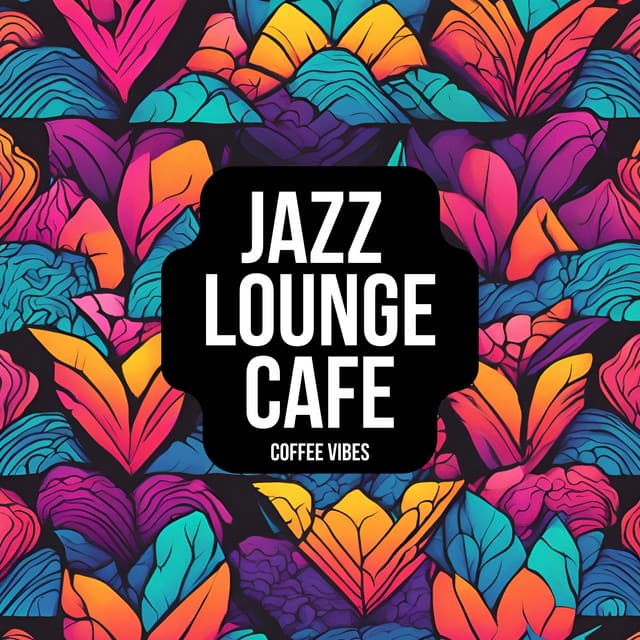 Coffee Vibes - Jazz Lounge Cafe