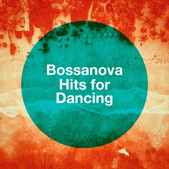 Bossanova Hits For Dancing - Cafe Chillout de Ibiza