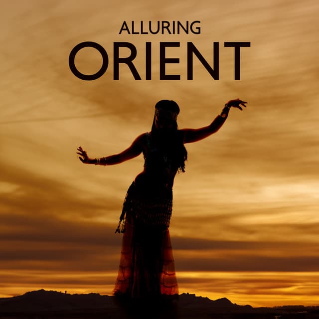 Alluring Orient - Oriental Meditation Music Academy