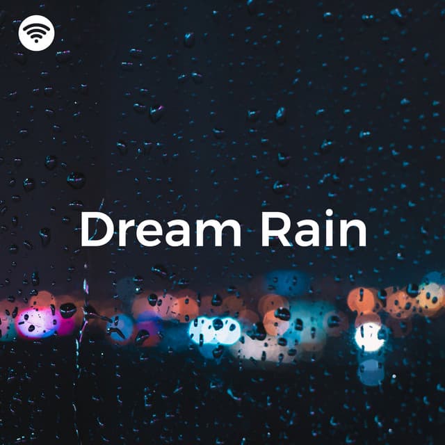 Dream Rain: Sounds for Sleep - Rain Meditations