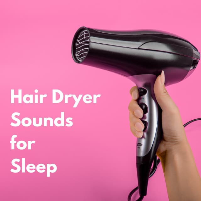 Hair Dryer Sounds for Sleep - Fan Sounds