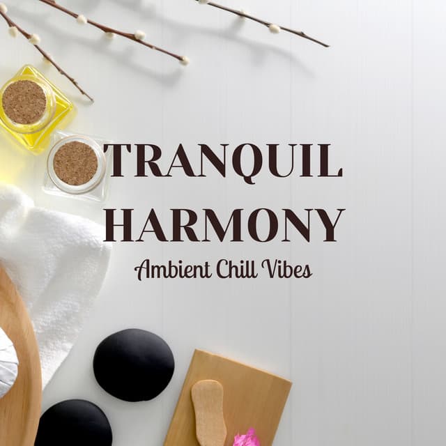 Tranquil Harmony: Ambient Chill Vibes - Sonus Vibes