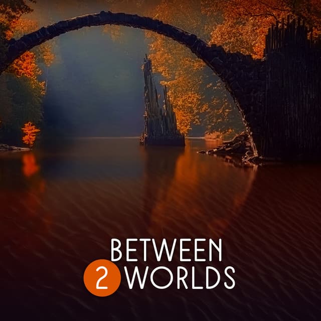 Between 2 Worlds - Natural Sounds Music Academy