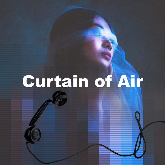 Curtain of Air - Binaural Explorer