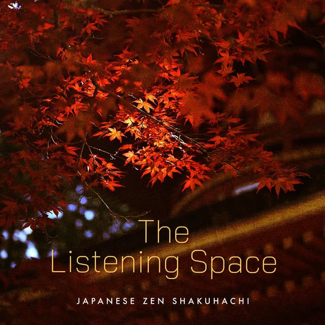The Listening Space - Japanese Zen Shakuhachi
