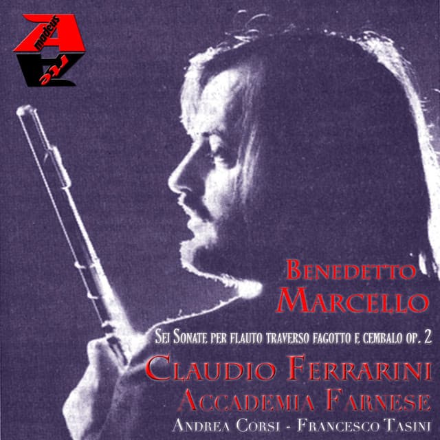 Benedetto Marcello: Sei Sonate Per Flauto Traverso, Fagotto E Cembalo Op. 2 - Benedetto Marcello