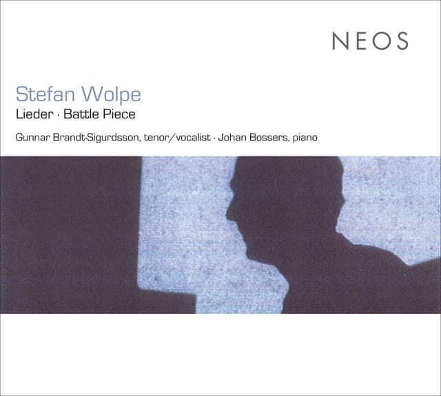 Wolpe: Lieder - Battle Piece - Stefan Wolpe