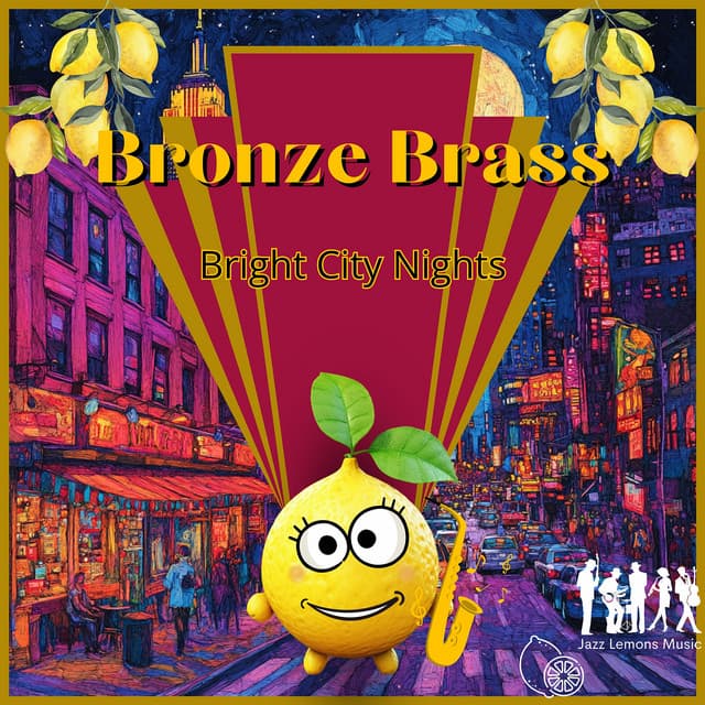 Bronze Brass & Bright City Nights - Jazz Lemons Music