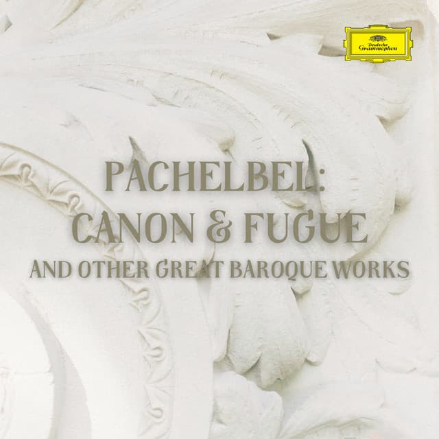 Pachelbel: Canon & Fugue - Johann Pachelbel