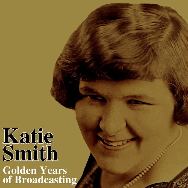 Golden Years Of Broadcasting - Kate Smith