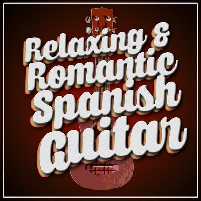 Relaxing & Romantic Spanish Guitar - Guitar Relaxing Songs