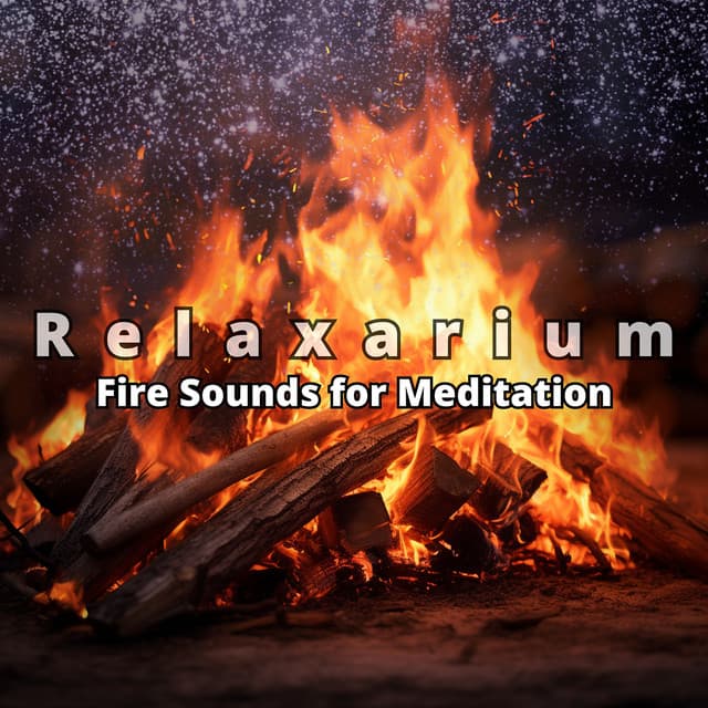 Fire Sounds for Meditation - Relaxarium