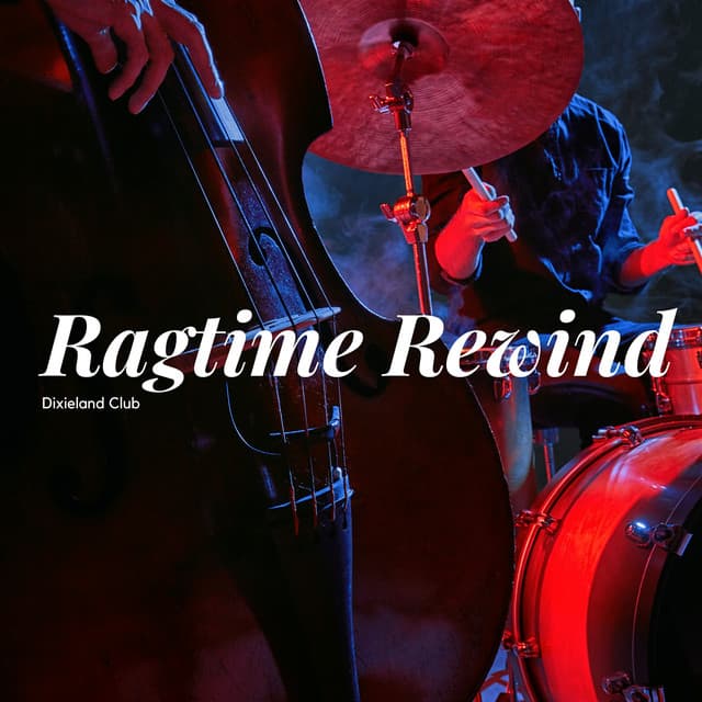 Ragtime Rewind - Dixieland Club