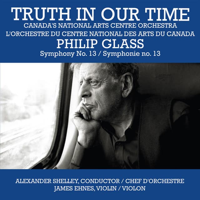 Truth in Our Time - Canada's National Arts Centre Orchestra
