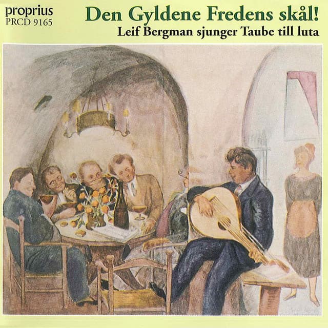 Den Gyldene Fredens skål! Leif Bergman sjunger Taube till luta - Evert Taube