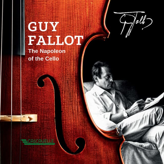 Guy Fallot: The Napoleon of the Cello - Guy Fallot