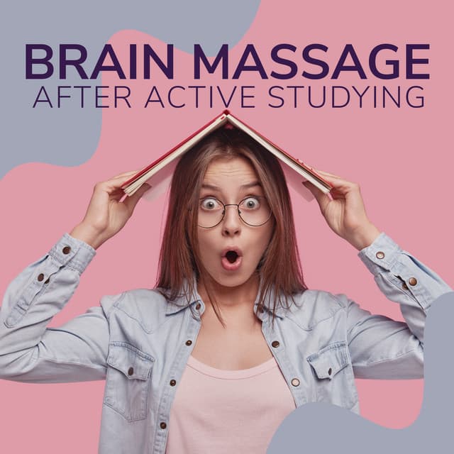 Brain Massage after Active Studying - Study Music Club