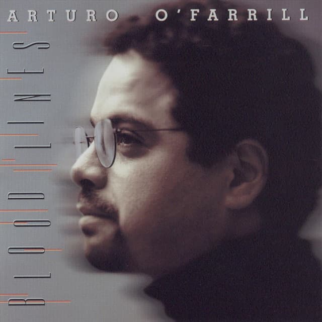 Blood Lines - Arturo O'Farrill