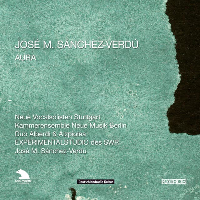 José M. Sánchez-Verdú: Aura - José M. Sánchez-Verdú