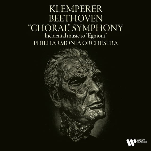 Beethoven: Symphony No. 9, Op. 125 "Choral" & Incidental Music to Egmont, Op. 84 - Ludwig van Beethoven