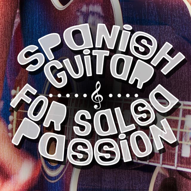 Spanish Guitar for Salsa Passion - Spanish Guitar Music