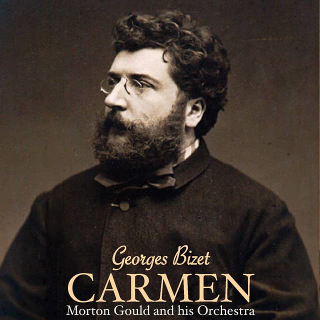 Georges Bizet: Carmen - Georges Bizet