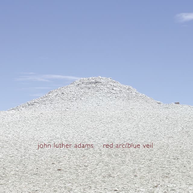 Adams: Red Arc / Blue Veil - John Luther Adams