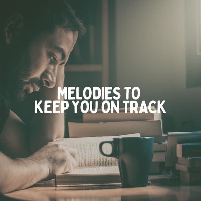 Melodies to Keep You on Track - Study Radiance