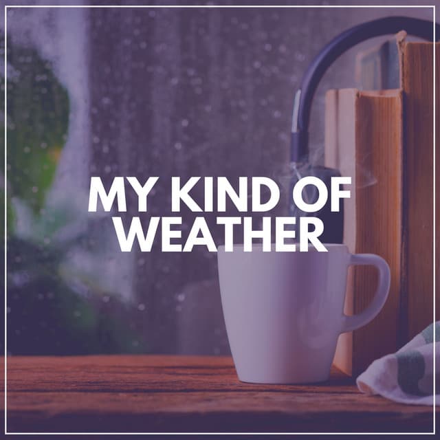 My Kind of Weather - Natsound