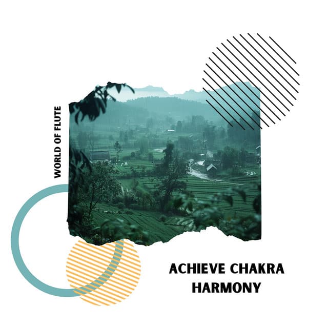 Achieve Chakra Harmony - World of Flute