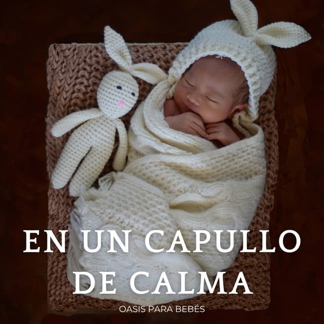En Un Capullo De Calma: Oasis Para Bebés - Bebés de la nube