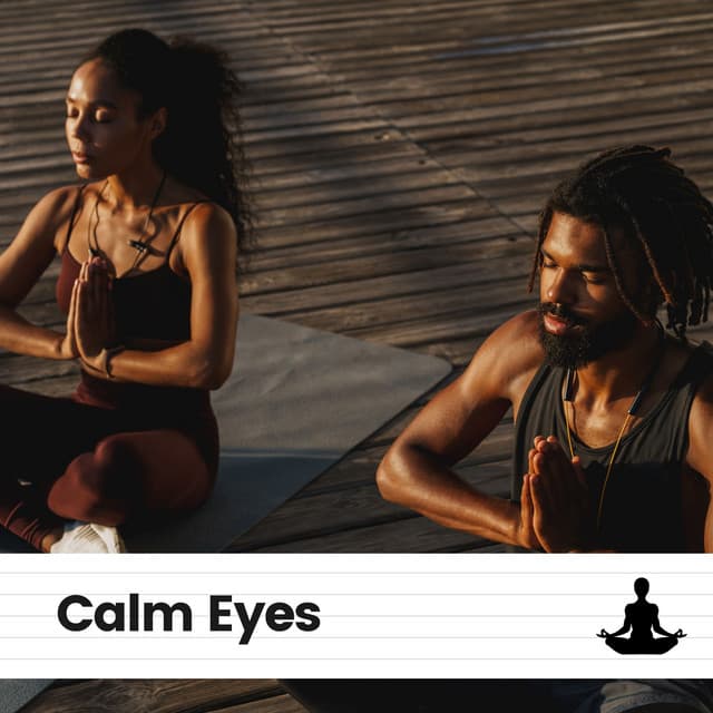 Calm Eyes - Yoga Music Yoga