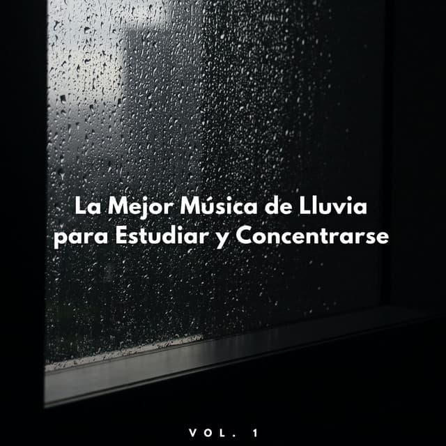 La Mejor Música De Lluvia Para Estudiar Y Concentrarse Vol. 1 - Fábrica De Lluvia