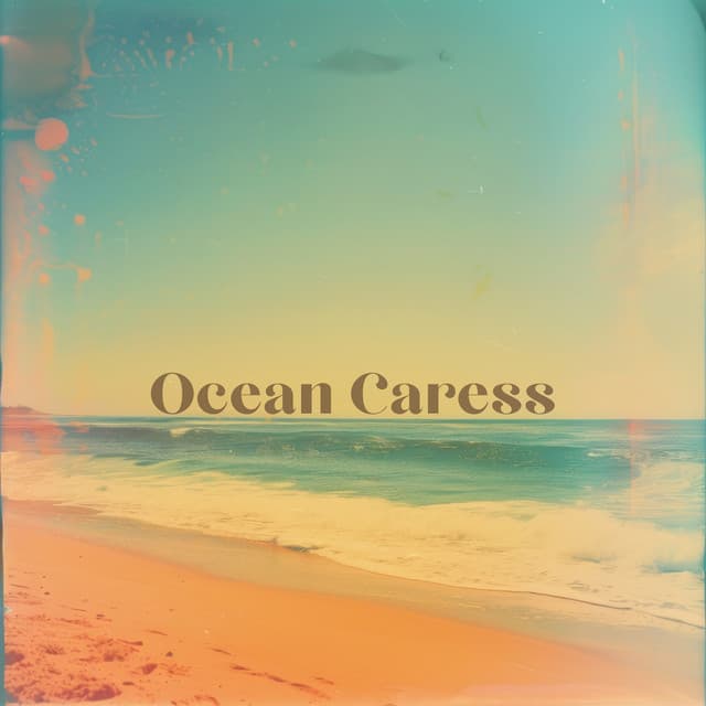 Ocean Caress - Seas of Dreams