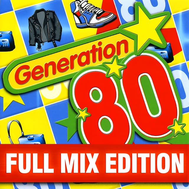 Full Mix Edition : Le Meilleur Des Années 80 - Génération 80