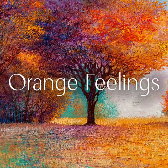 Orange Feelings: Relaxing Piano Moments, Close Your Eyes and Think About Your Life - Instrumental Piano Universe