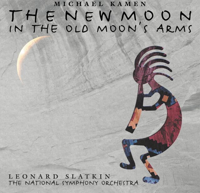 Michael Kamen: The New Moon in the Old Moon's Arms; Mr. Holland's Opus - An American Symphony - Michael Kamen