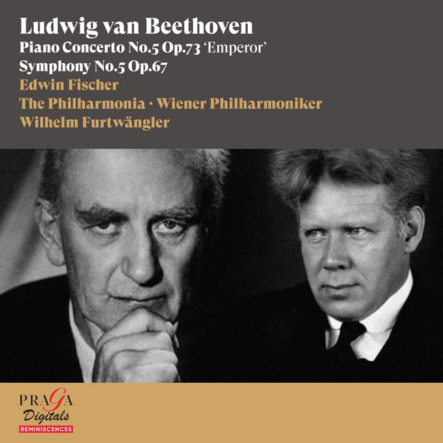 Ludwig van Beethoven: Piano Concerto No. 5 "Emperor" & Symphony No. 5 - Ludwig van Beethoven