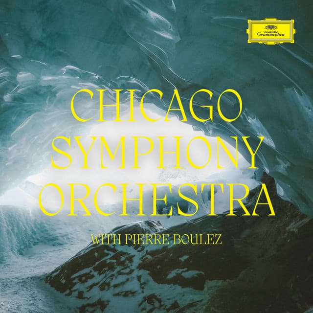 Chicago Symphony Orchestra with Boulez - Chicago Symphony Orchestra