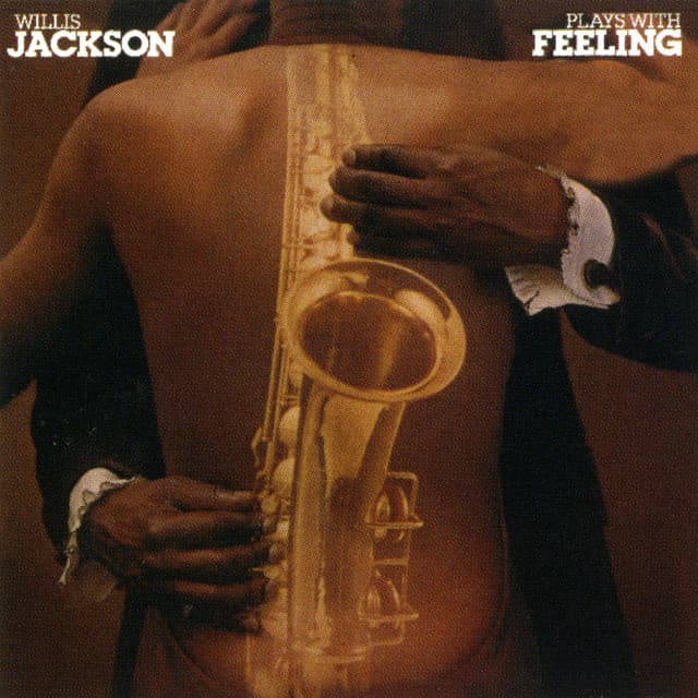 Plays With Feeling - Willis Jackson