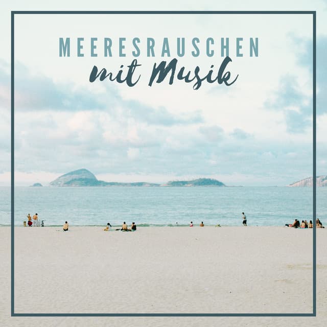 Meeresrauschen mit Musik - Erste Genesis