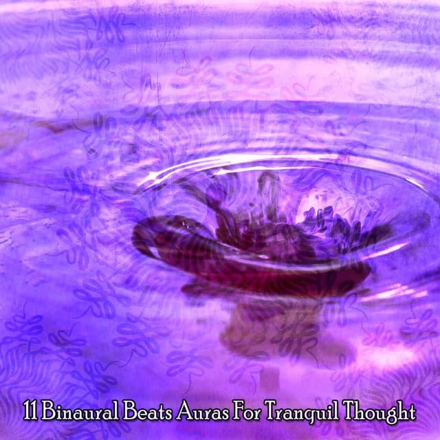 11 Binaural Beats Auras For Tranquil Thought - Binaural Sound Engineer