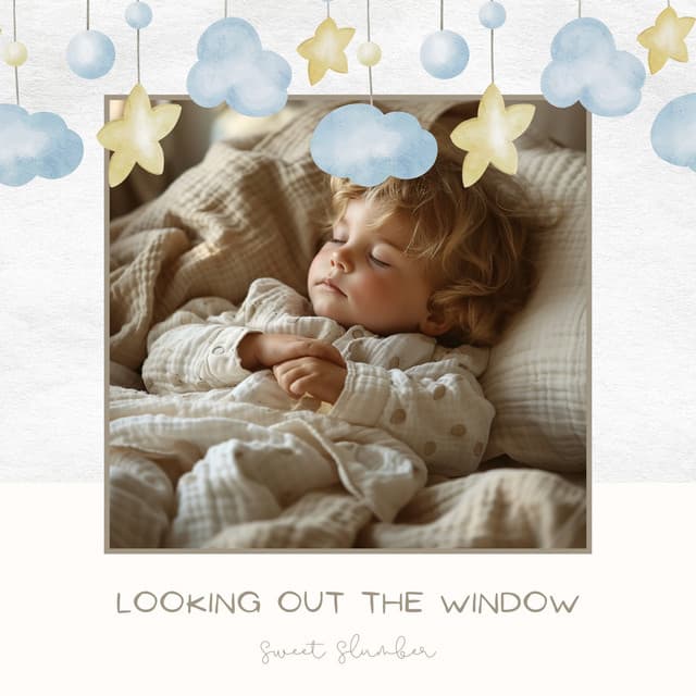 Looking Out the Window - Sweet Slumber