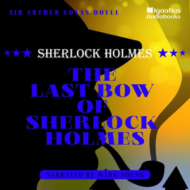 The Last Bow of Sherlock Holmes - Sherlock Holmes Audiobooks