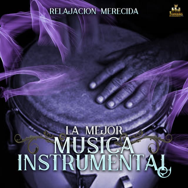 Relajacion Merecida - La mejor musica instrumental