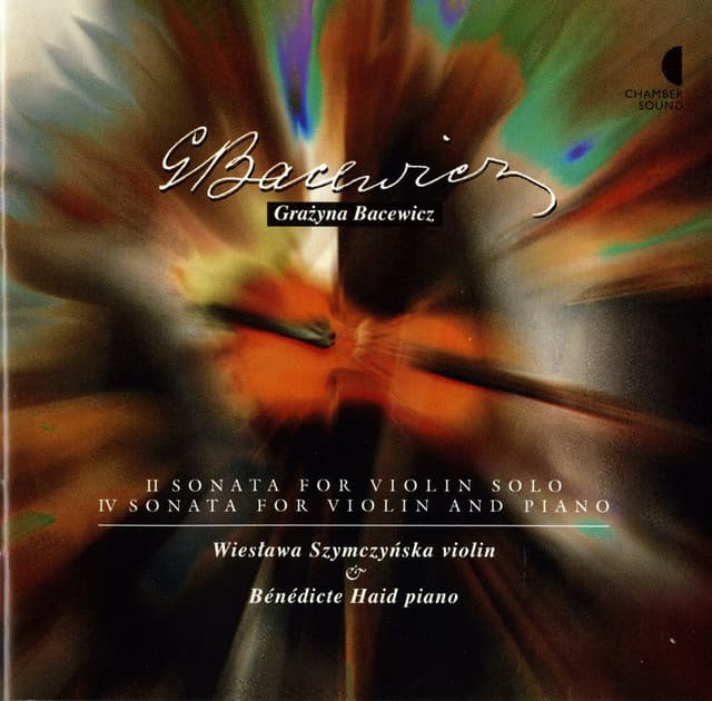 Bacewicz: Sonatas No. 2 for violin solo - Violin Sonata No. 4 - Grażyna Bacewicz