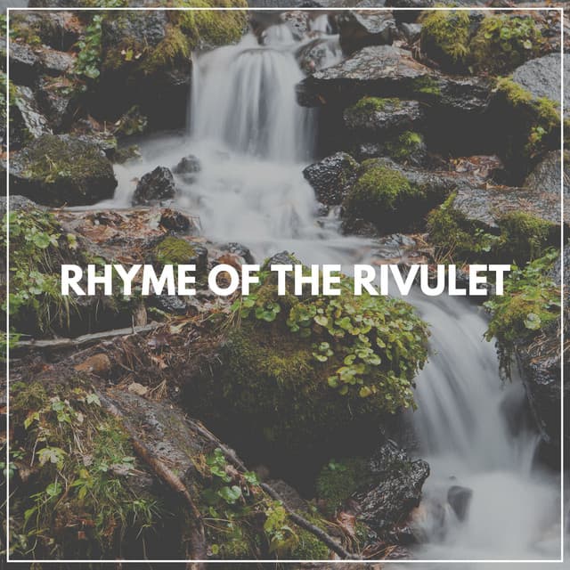 Rhyme of the Rivulet - Water Sound Natural White Noise