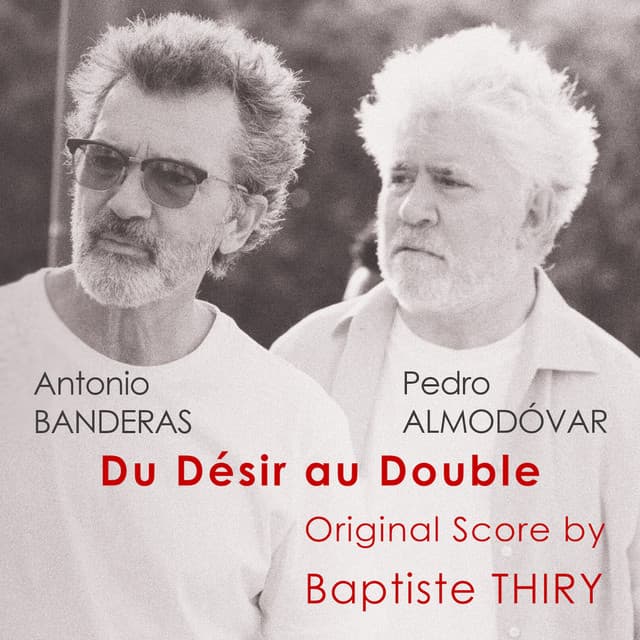 Antonio Banderas Pedro Almodóvar - Du Désir au Double - Baptiste Thiry