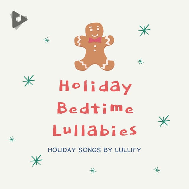 Holiday Bedtime Lullabies - Holiday Songs by Lullify